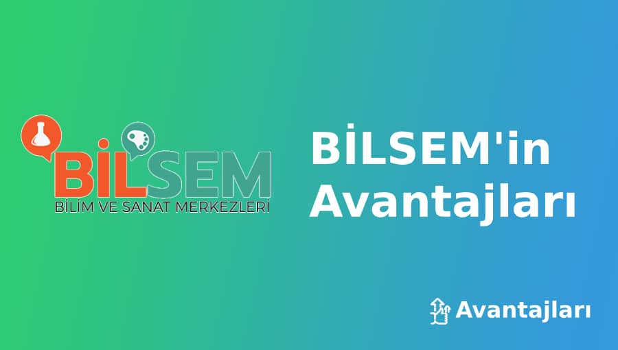 Bilsem'in Avantajları