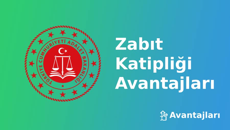 Zabıt Katipliği Avantajları