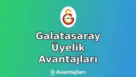 Galatasaray Üyelik Avantajları