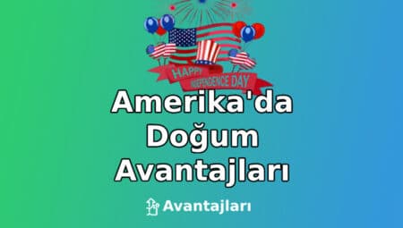 Amerika’da Doğum Avantajları