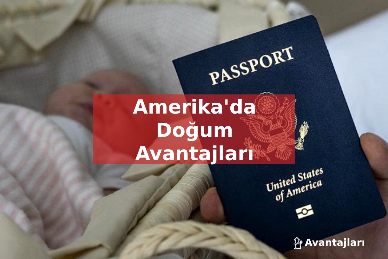 Amerika'da Doğum Avantajları