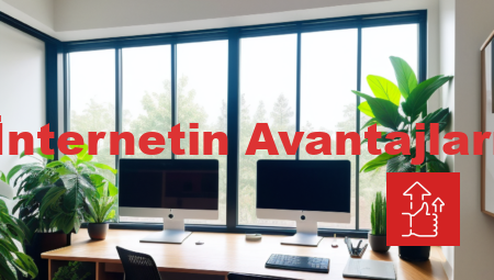 İnternetin Avantajları