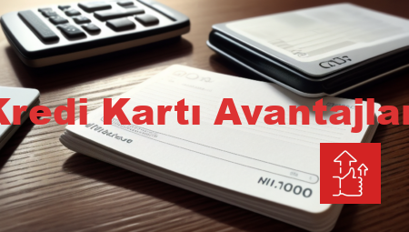 Kredi Kartı Avantajları