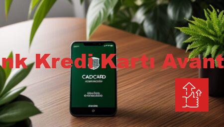 Akbank Kredi Kartı Avantajları