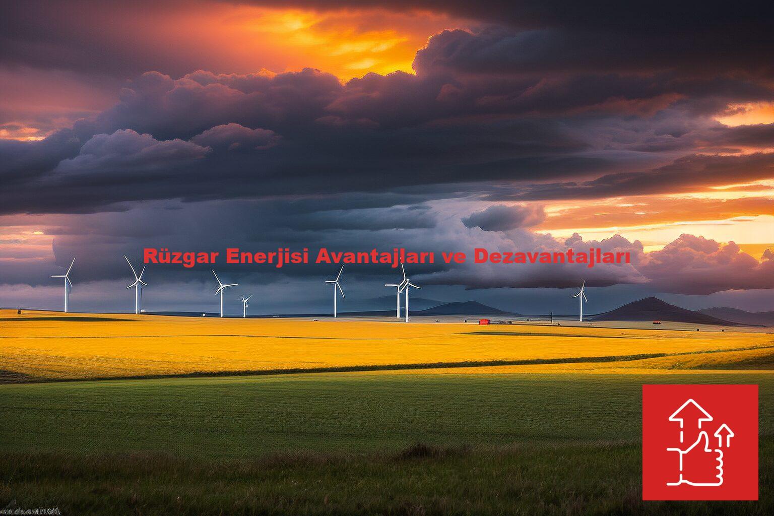 Rüzgar Enerjisi Avantajları ve Dezavantajları