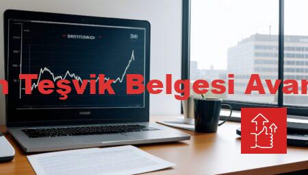 Yatırım Teşvik Belgesi Avantajları